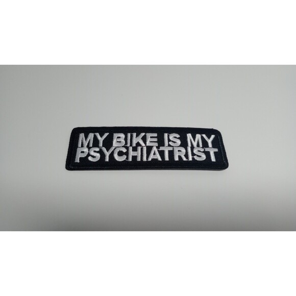 My Bike is My Psychiatrist - Iron On Patch approx. 3 x 1 Inches - Picture 1 of 2